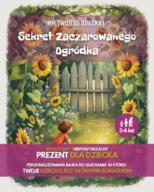 Imię Twojego dziecka i Sekret Zaczarowanego Ogródka – bajka dla dziewczynki 3-6 lat