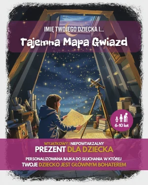 Imię Twojego dziecka i Tajemna Mapa Gwiazd 6-10 lat